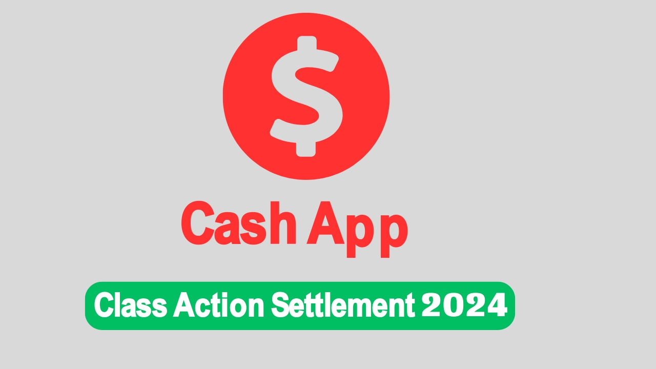 Cash App Class Action Settlement 2024